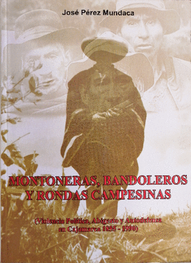 MONTONERAS, BANDOLEROS Y RONDAS CAMPESINAS