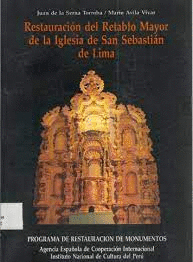 RESTAURACIÓN DEL RETABLO MAYOR DE LA IGLESIA DE SAN SEBASTIÁN DE LIMA