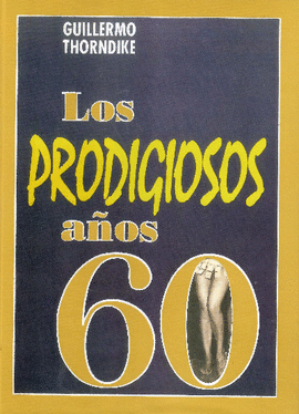 LOS PRODIGIOSOS AÑOS 60