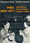 PERÚ 1890 -1977. CRECIMIENTO Y POLÍTICAS EN UNA ECONOMÍA ABIERTA