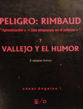 PELIGRO: RIMBAUD Y VALLEJO Y EL HUMOS