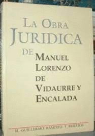 LA OBRA JURÍDICA DE MANUEL LORENZO DE VIDAURRE Y ENCALADA