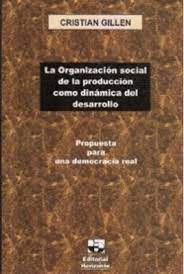LA ORGANIZACIÓN SOCIAL DE LA PRODUCCIÓN COMO DINÁMICA DEL DESARROLLO