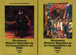 DICCIONARIO HISTÓRICO BIOGRÁFICO DE LOS CONQUISTADORES DEL PERÚ (2 TOMOS)