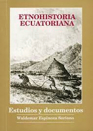 ETNOHISTORIA ECUATORIANA. ESTUDIOS Y DOCUMENTOS
