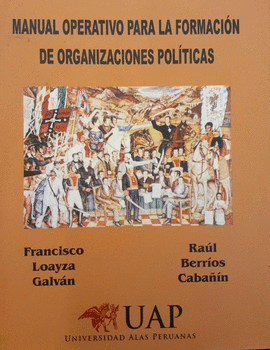 MANUAL OPERATIVO PARA LA FORMACIÓN DE ORGANIZACIONES POLÍTICAS
