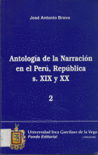 ANTOLOGÍA DE LA NARRACIÓN EN EL PERÚ, REPÚBLICA S. XIX Y XX - 3 TOMOS.