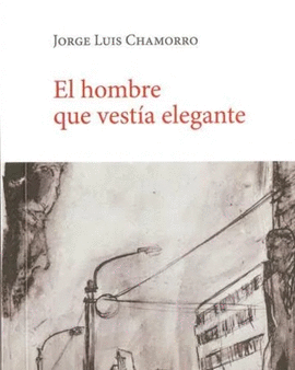EL HOMBRE QUE VESTÍA ELEGANTE