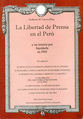 LA LIBERTAD DE PRENSA EN EL PERÚ Y UN INTENTO POR LIQUIDARLA EN 1945