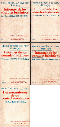 INFORMES DE LOS CÓNSULES BRITÁNICOS. GRAN BRETAÑA Y EL PERÚ 1826-1919 (5 VOL.)