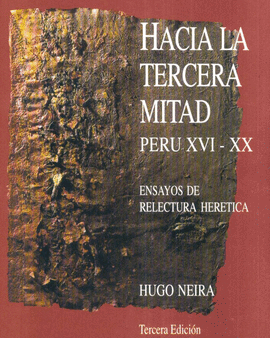 HACIA LA TERCERA MITAD. PERÚ XVI-XX