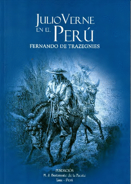 JULIO VERNE EN EL PERÚ (MARTÍN PAZ)
