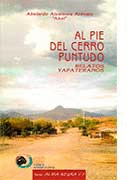 AL PIE DEL CERRO PUNTUDO. RELATOS YAPATERANOS
