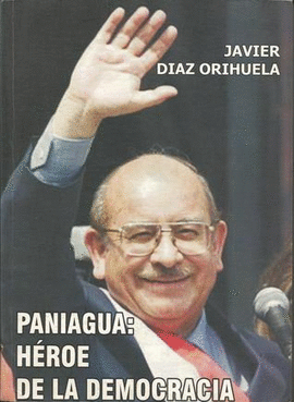 PANIAGUA, HÉROE DE LA DEMOCRACIA