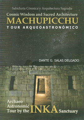 MACHUPICCHU. COSMIC SPIRITUAL TOUR / TOUR CÓSMICO ESPIRITUAL