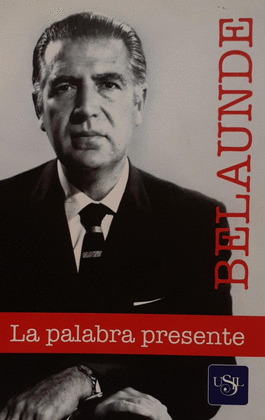 BELAUNDE, LA PALABRA PRESENTE