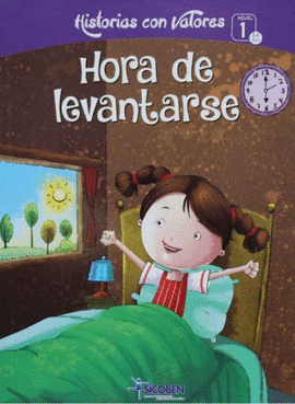HISTORIAS CON VALORES: HORA DE LEVANTARSE