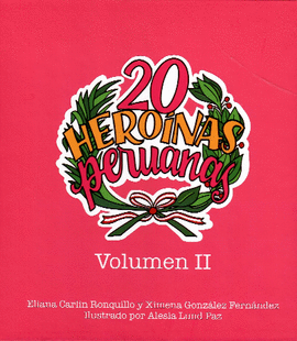 20 HEROÍNAS PERUANAS (VOLUMEN II)