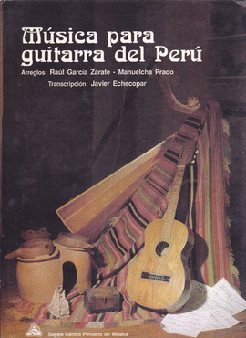MÚSICA PARA GUITARRA DEL PERÚ (RECOPILACIONES AYACUCHANAS)