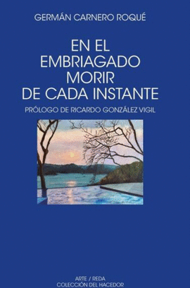 EN EL EMBRIAGADO MORIR DE CADA INSTANTE