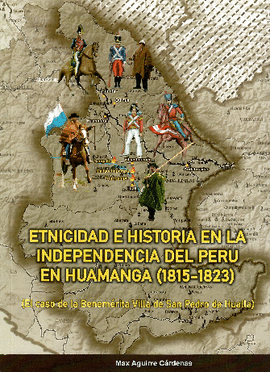 ETNICIDAD E HISTORIA EN LA INDEPENDENCIA DEL PERÚ EN HUAMANGA (1815-1823)