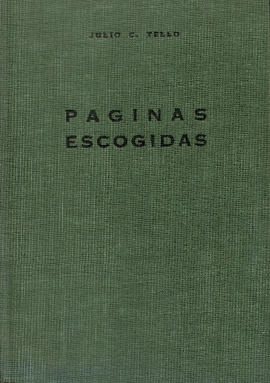 PÁGINAS ESCOGIDAS (JULIO C. TELLO)