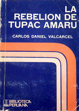 LA REBELIÓN DE TUPAC AMARU