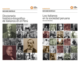 PACK DICCIONARIO HISTÓRICO-BIOGRÁFICO DE ITALIANOS EN EL PERÚ / LOS ITALIANOS EN LA SOCIEDAD PERUANA. UNA VISIÓN HISTÓRICA