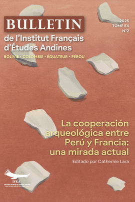 BULLETIN DE L´INSTITUT FRANÇAIS D´ÉTUDES ANDINES 54/2