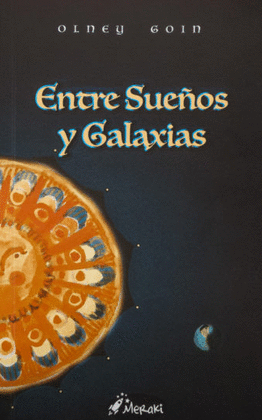 ENTRE SUEÑOS Y GALAXIAS