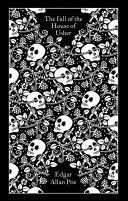 THE FALL OF THE HOUSE OF USHER AND OTHER WRITINGS