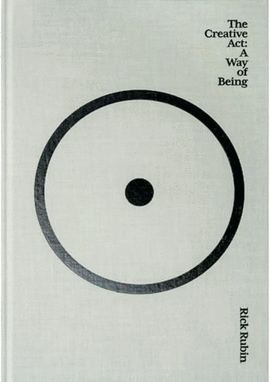 THE CREATIVE ACT: A WAY OF BEING