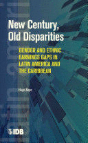 NEW CENTURY, OLD DISPARITIES: GENDER AND ETHNIC EARNINGS GAPS IN LATIN AMERICA AND THE CARIBBEAN