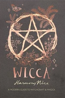 WICCA: A MODERN GUIDE TO WITCHCRAFT & MAGICK