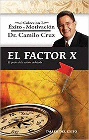 EL FACTOR X. EL PODER DE LA ACCIÓN ENFOCADA