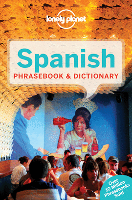 LONELY PLANET. SPANISH PHRASEBOOK & DICTIONARY 5 ED.