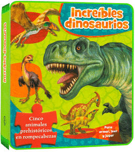 INCREÍBLES DINOSAURIOS. PARA ARMAR, LEER Y JUGAR