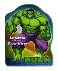 HULK: LA FUERZA DE UN SUPER HEROE