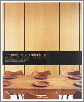 ELEMENTS IN ARCHITECTURE: ESPACIOS SPAZI ESPACOS