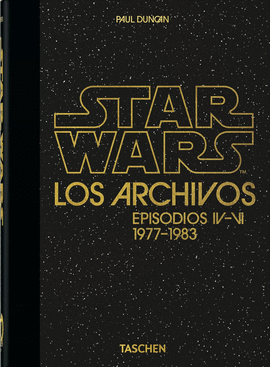 STAR WARS. LOS ARCHIVOS: EPISODIOS IV-VI 1977-1983