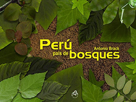 PERÚ, PAÍS DE BOSQUES