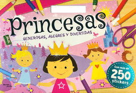 PRINCESAS. GENEROSAS, ALEGRES Y DIVERTIDAS