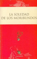 LA SOLEDAD DE LOS MORIBUNDOS