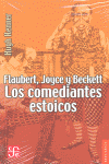 FLAUBERT, JOYCE Y BECKETT. LOS COMEDIANTES ESTOICOS