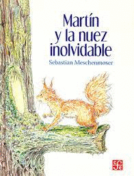 MARTÍN Y LA NUEZ INOLVIDABLE