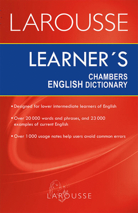 LAROUSSE LEARNER´S CHAMBERS ENGLISH DICTIONARY