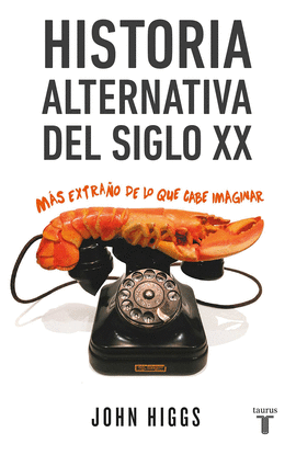 HISTORIA ALTERNATIVA DEL SIGLO XX