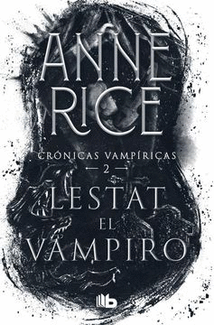 LESTAT. EL VAMPIRO / CRÓNICAS VAMPÍRICAS II