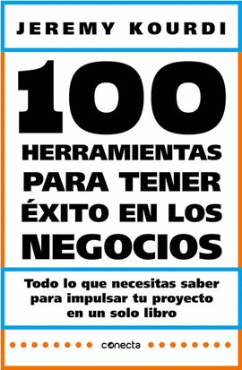 100 HERRAMIENTAS PARA TENER ÉXITO EN LOS NEGOCIOS
