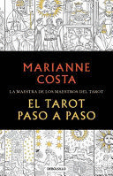 EL TAROT PASO A PASO / THE TAROT STEP BY STEP. THE MASTER OF TAROT TEACHERS